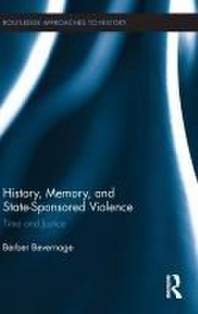 History, Memory, and State-Sponsored Violence