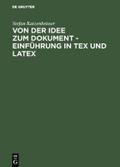 Von der Idee zum Dokument - Einführung in TEX und 