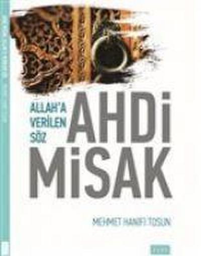 Allaha Verilen Söz Ahdi Misak