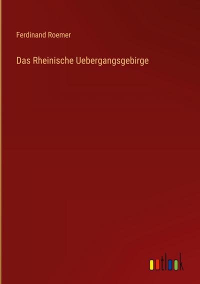Das Rheinische Uebergangsgebirge