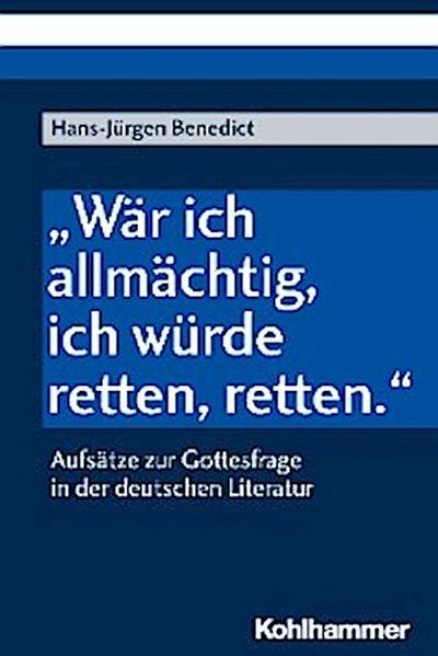 "Wär ich allmächtig, ich würde retten, retten."