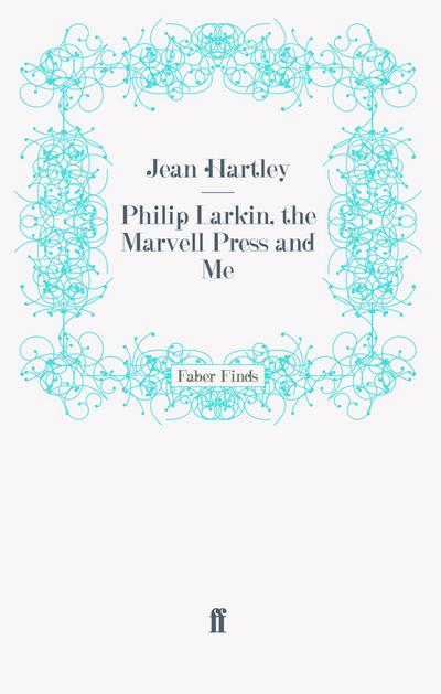 Philip Larkin, the Marvell Press and Me