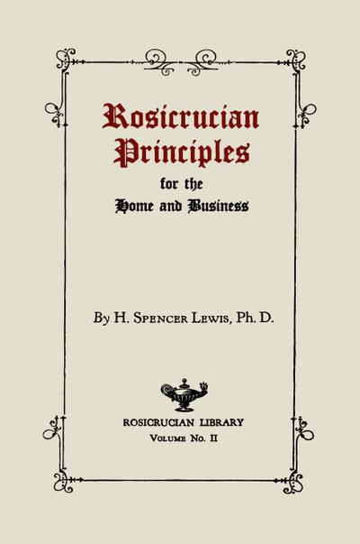 Rosicrucian Principles for the Home and Business