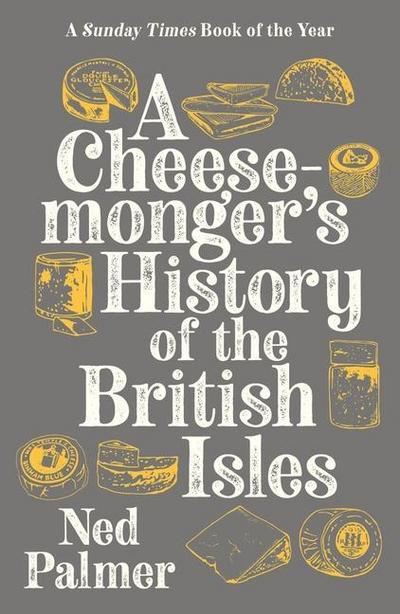 Cheesemonger’s History of the British Isles