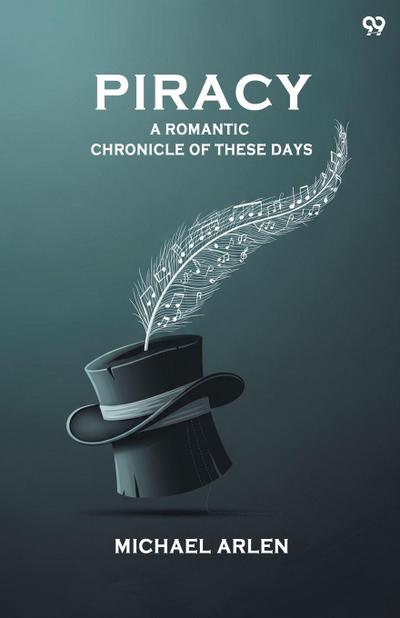 "Piracy" A Romantic Chronicle Of These Days