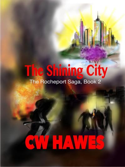 The Shining City (The Rocheport Saga, #2)