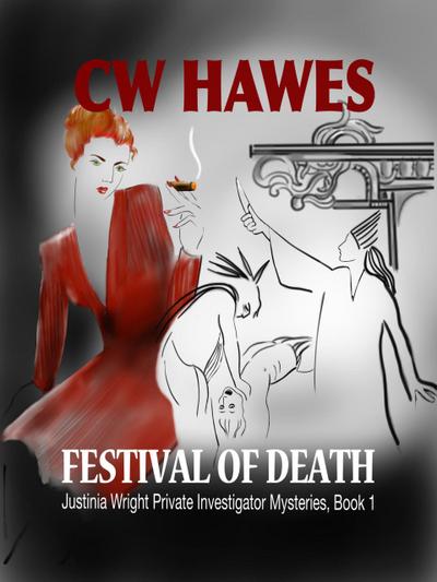 Festival of Death (Justinia Wright Private Investigator Mysteries, #1)