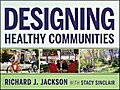 Designing Healthy Communities