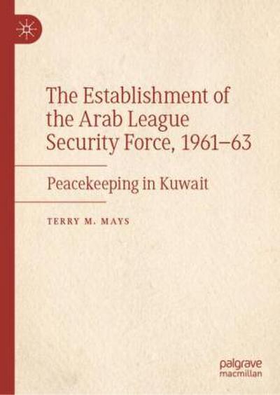 The Establishment of the Arab League Security Force, 1961-63