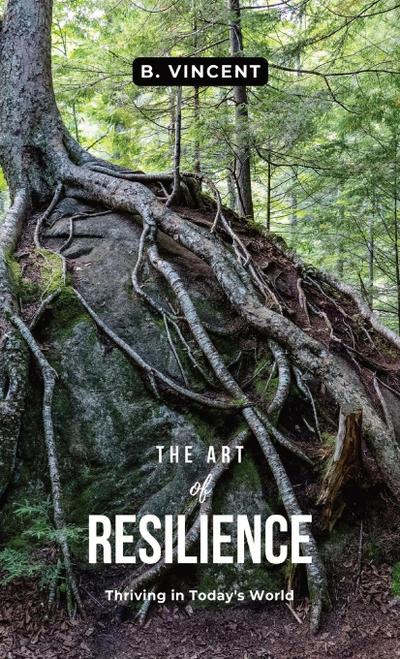The Art of Resilience