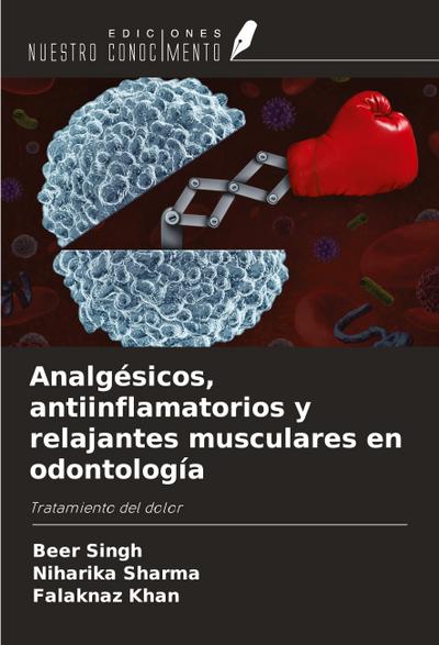Analgésicos, antiinflamatorios y relajantes musculares en odontología