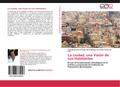 La ciudad, una Visión de sus Habitantes
