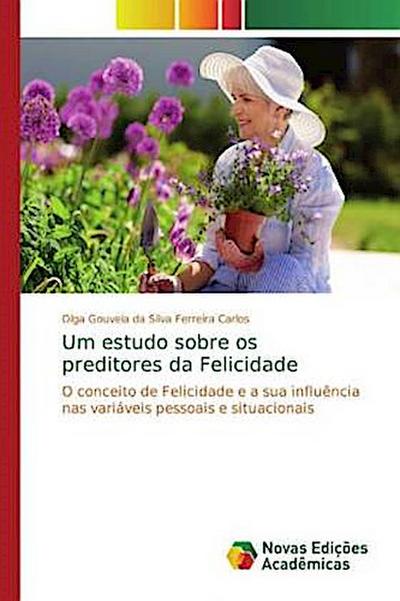 Um estudo sobre os preditores da Felicidade