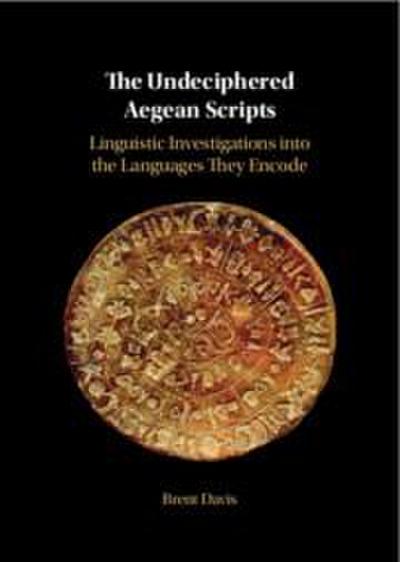 The Undeciphered Aegean Scripts