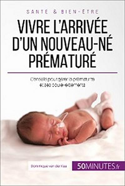 Vivre l’arrivée d’un nouveau-né prématuré