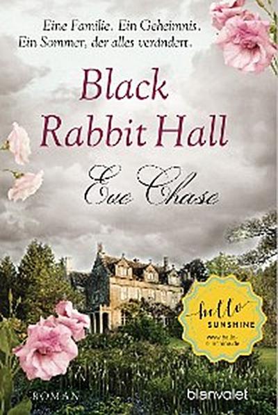 Black Rabbit Hall - Eine Familie. Ein Geheimnis. Ein Sommer, der alles verändert.