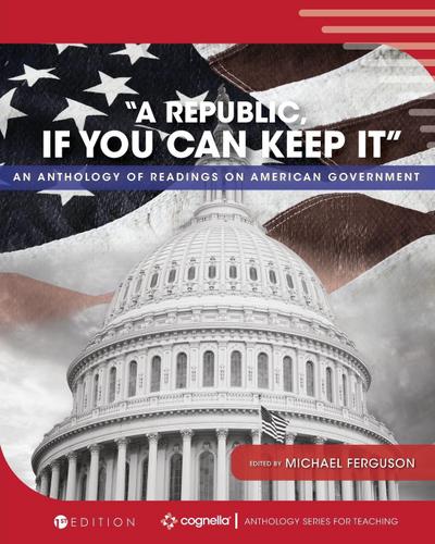 "A Republic, If You Can Keep It"