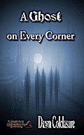 A Ghost on Every Corner