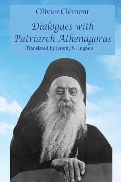 Dialogues with  Patriarch Athenagoras