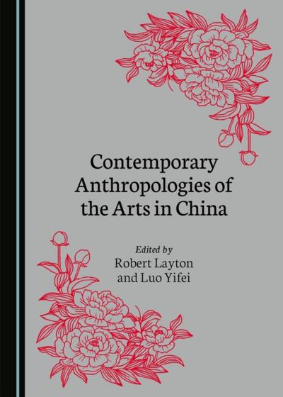 Contemporary Anthropologies of the Arts in China