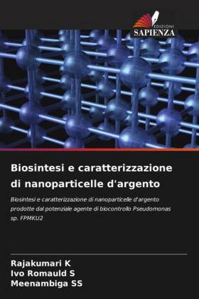 Biosintesi e caratterizzazione di nanoparticelle d’argento