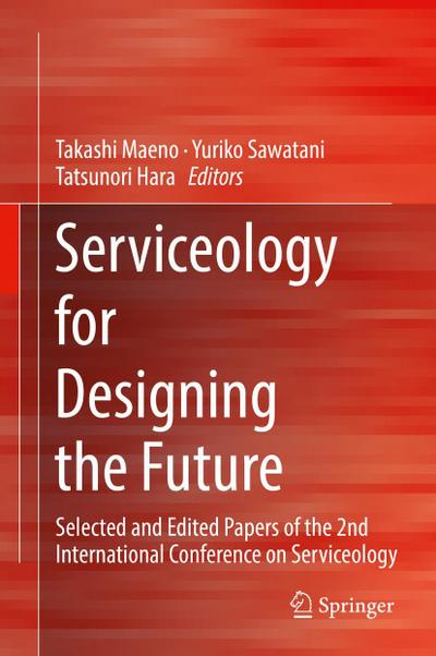 Serviceology for Designing the Future