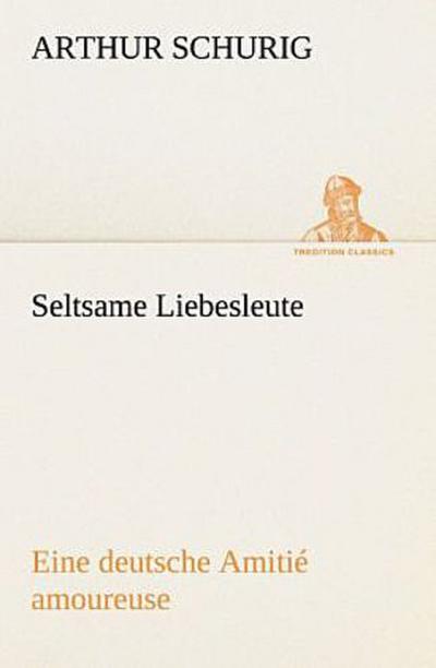 Seltsame Liebesleute
