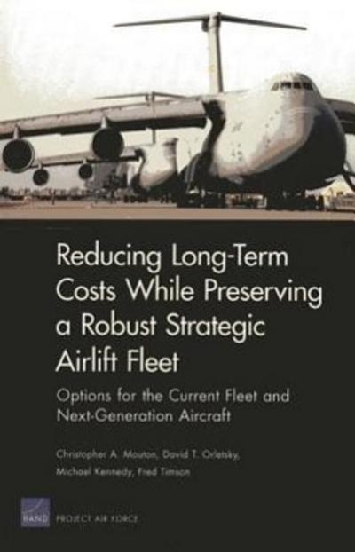 Long-Term Costs While Preserving a Robust Strategic Airlift Fleet