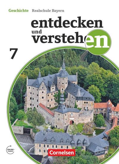 Entdecken und Verstehen 7. Jahrgangsstufe - Für die sechsstufige Realschule in Bayern - Vom Hochmittelalter bis zum Zeitalter des Absolutismus