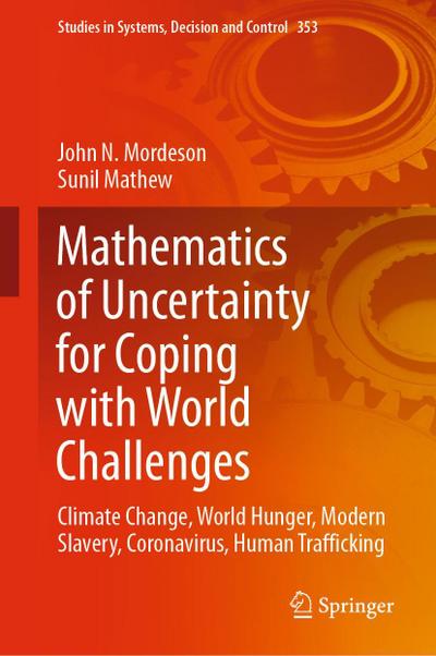 Mathematics of Uncertainty for Coping with World Challenges