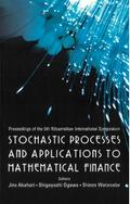 Stochastic Processes And Applications To Mathematical Finance - Proceedings Of The 5th Ritsumeikan International Symposium