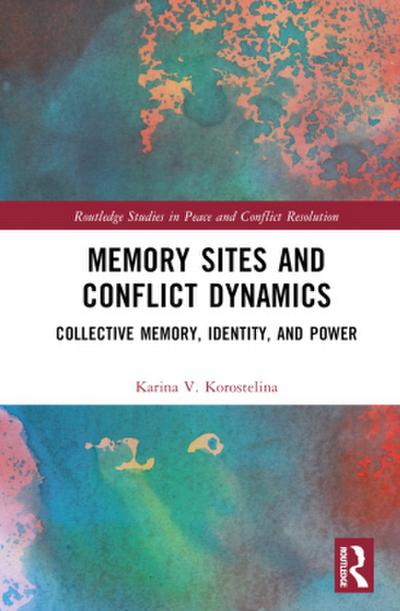 Memory Sites and Conflict Dynamics