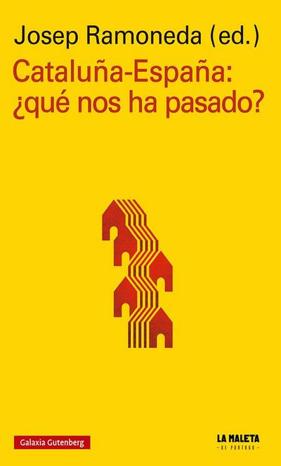 Cataluña-España : ¿qué nos ha pasado?