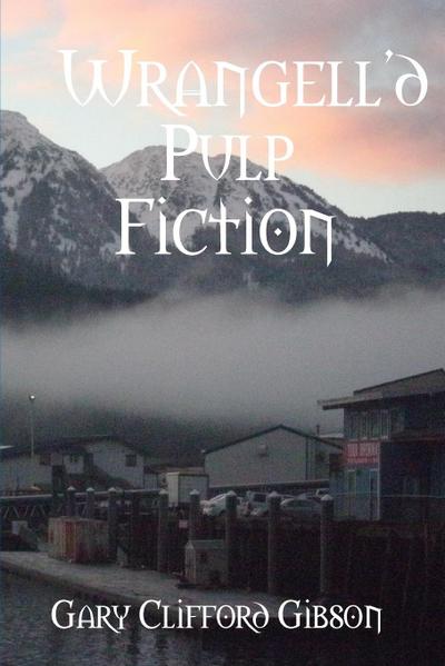Wrangell’d Pulp Fiction