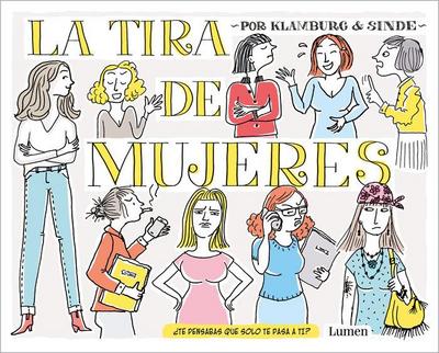 La tira de mujeres : ¿te pensabas que solo te pasaba a ti?