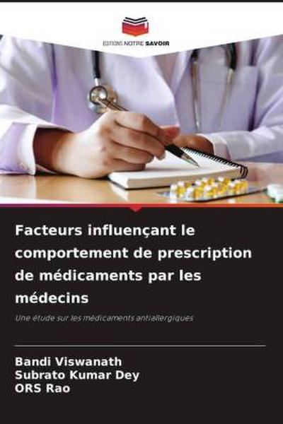 Facteurs influençant le comportement de prescription de médicaments par les médecins