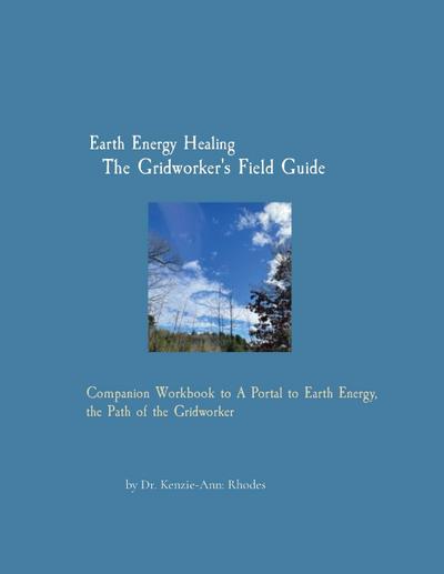 Earth Energy Healing    The Gridworker’s Field Guide