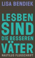 Lesben sind die besseren Väter