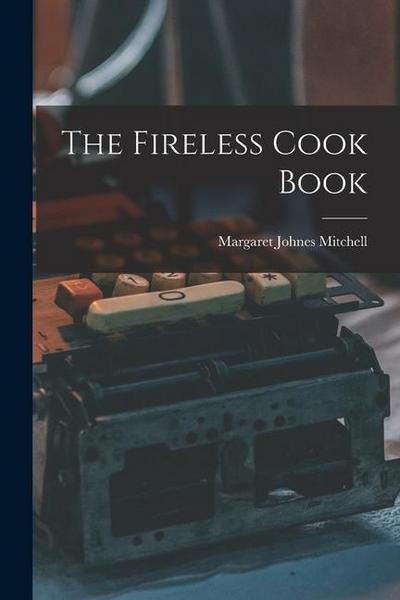 The Fireless Cook Book