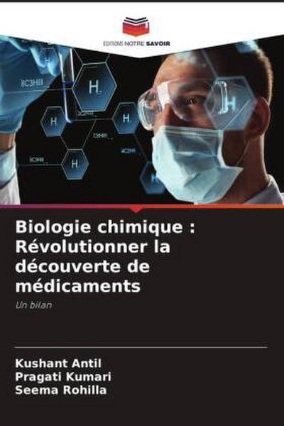 Biologie chimique : Révolutionner la découverte de médicaments