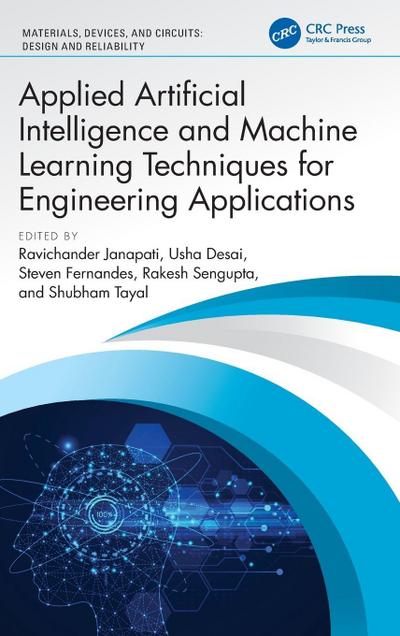 Applied Artificial Intelligence and Machine Learning Techniques for Engineering Applications