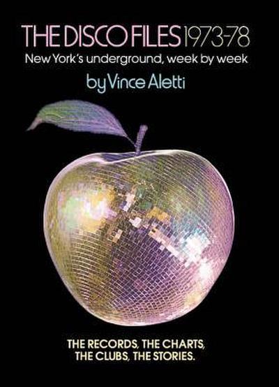 The Disco Files 1973-78: New York’s Underground, Week by Week