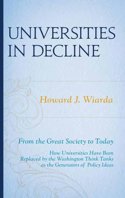 Wiarda, H: Universities in Decline