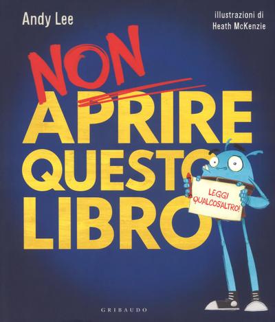 Non aprire questo libro. Leggi qualcos’altro!