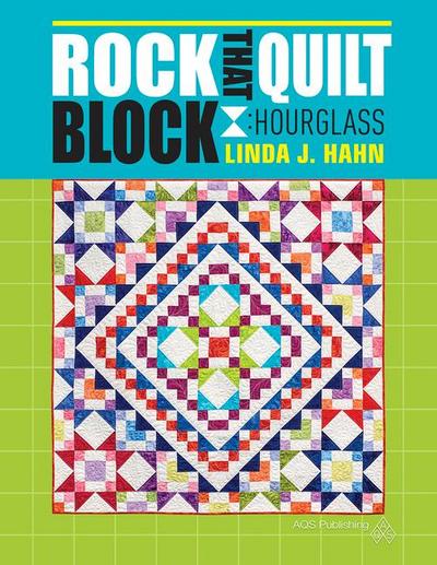 Rock That Quilt Block - Hourglass