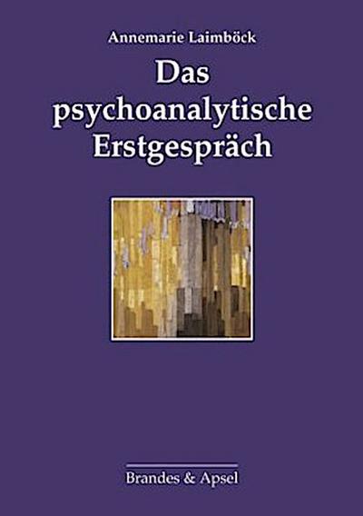 Das psychoanalytische Erstgespräch