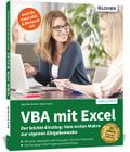 VBA mit Excel - Der leichte Einstieg: Vom ersten M