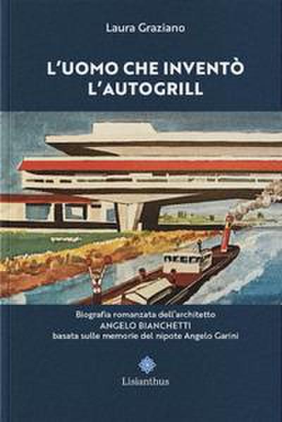 L’ uomo che inventò l’autogrill