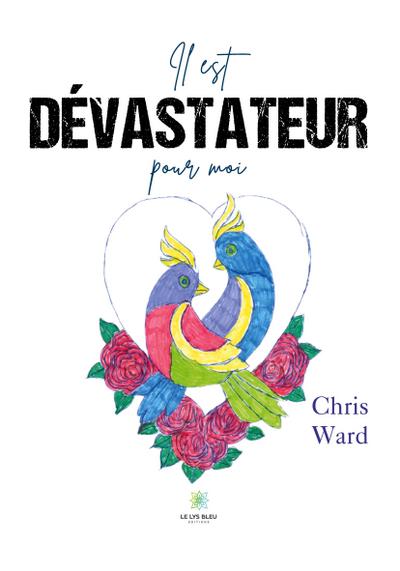 Il est dévastateur pour moi