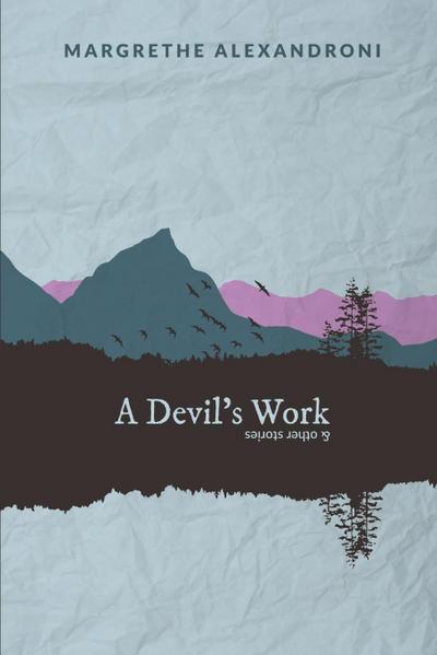 A Devil’s Work and other stories
